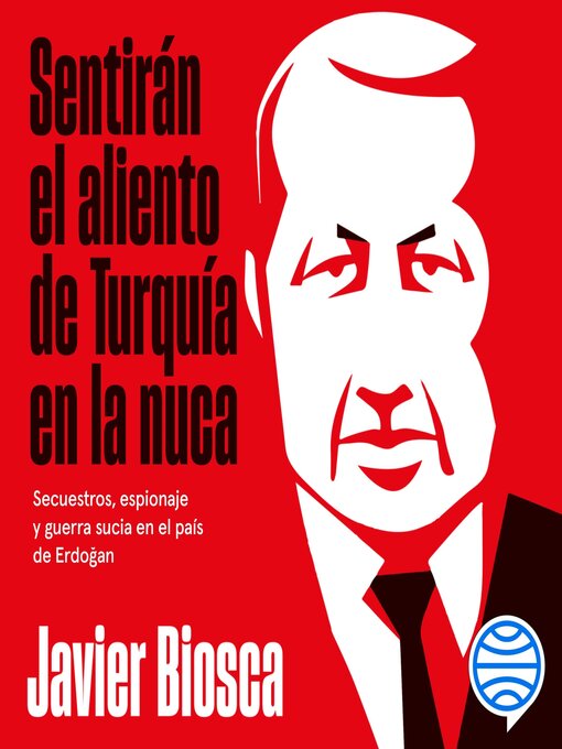 Title details for Sentirán el aliento de Turquía en la nuca by Javier Biosca - Available